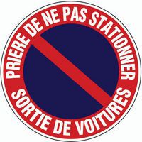 Panneau d'interdiction - Prière de ne pas stationner sortie de voitures - Rigide