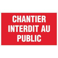 Panneau de chantier 30 x 20 cm - Chantier interdit au public