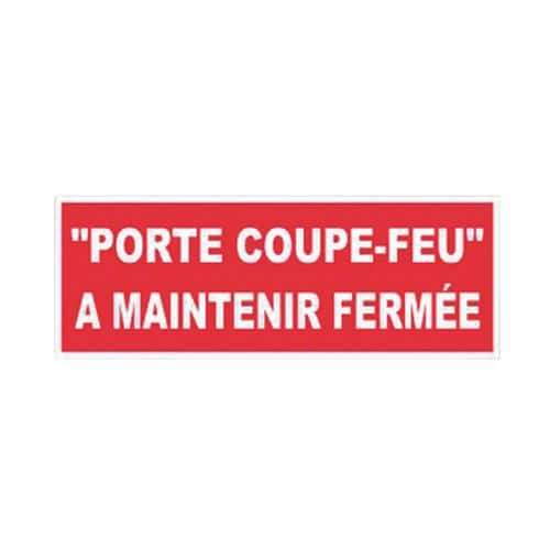 Panneau anti-incendie - Porte coupe-feu à maintenir fermée - Adhésif