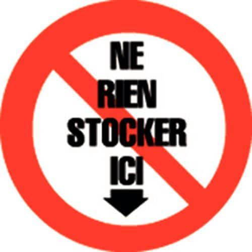 Panneau d'interdiction - Ne rien stocker ici - Rigide