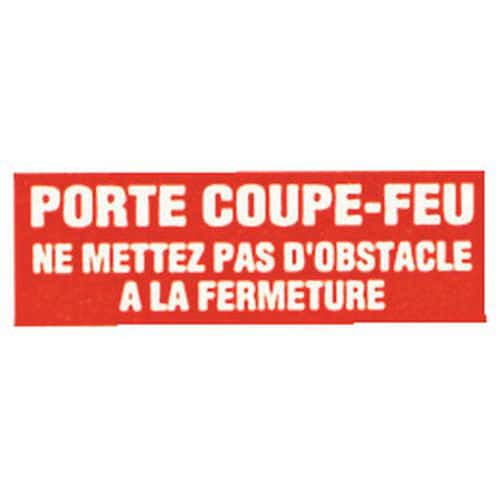 Panneau anti-incendie - Porte coupe-feu ne mettez pas d'obstacle à la fermeture - Adhésif