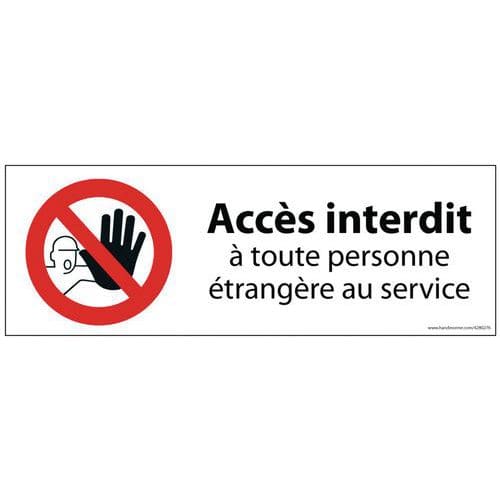 Signalisation accès interdit à toute personne étrangère au service