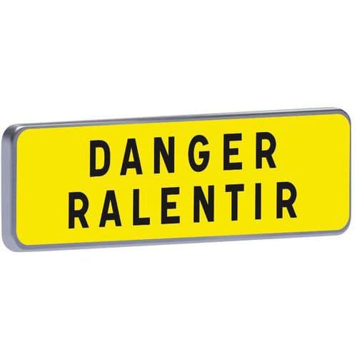 Panonceau KM9 Danger ralentir - Taliaplast